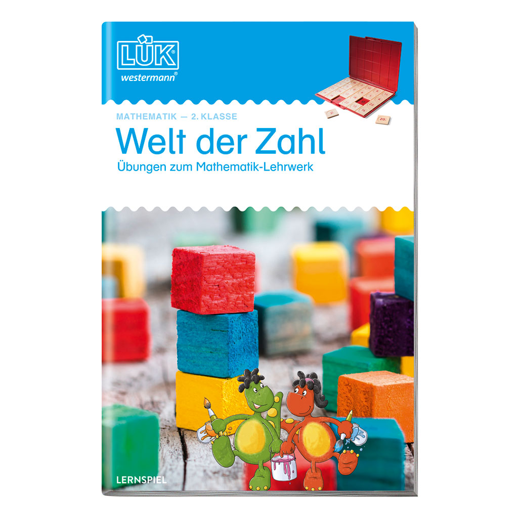 LÜK Welt der Zahl Übungen zum Mathematik-Lehrwerk LÜK Welt der Zahl Übungen zum Mathematik-Lehrwerk