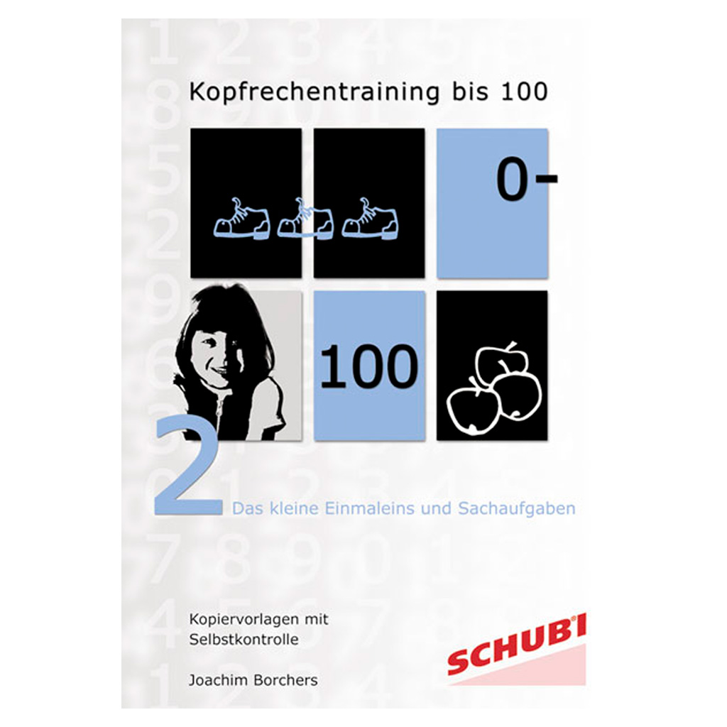 Schubi® Kopfrechentraining bis 100 – Das kleine Einmalseins und Sachaufgaben